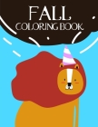 Fall coloring book: Coloring Pages for Boys, Girls, Fun Early Learning, Toddler Coloring Book (Children's Art #3) Cover Image