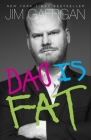 Dad Is Fat By Jim Gaffigan Cover Image
