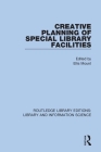Creative Planning of Special Library Facilities By Ellis Mount (Editor) Cover Image
