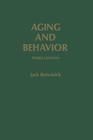 Aging and Behavior: A Comprehensive Integration of Research Findings By Jack Botwinick Cover Image