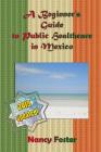 A Beginner's Guide to Public Healthcare in Mexico By Nancy Foster Cover Image