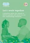 Let's Work Together: A Practical Guide for Schools to Involve Parents and Carers in Sex and Relationships Education Cover Image