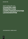 Chancen und Perspektiven computergestützter Lexikographie (Lexicographica. Series Maior #107) Cover Image