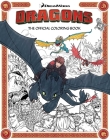 DreamWorks Dragons: The Official Coloring Book By Insight Editions Cover Image