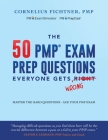 The 50 PMP Exam Prep Questions Everyone Gets Wrong: Master The Hard Questions - Ace Your PMP Exam By Cornelius Fichtner Cover Image