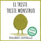 El triste triste monstruo By Dolores Costello, Dolores Costello (Illustrator) Cover Image