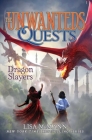 Dragon Slayers (The Unwanteds Quests #6) By Lisa McMann Cover Image