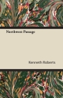 Northwest Passage By Kenneth Roberts Cover Image