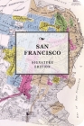 The San Francisco Signature Edition (The Signature Notebook Series) By Cider Mill Press Cover Image