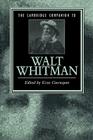 The Cambridge Companion to Walt Whitman (Cambridge Companions to Literature) By Ezra Greenspan (Editor), Greenspan Ezra (Editor) Cover Image