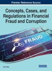 Concepts, Cases, and Regulations in Financial Fraud and Corruption By Abdul Rafay (Editor) Cover Image