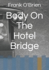 Body On The Hotel Bridge Cover Image