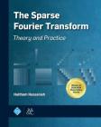 The Sparse Fourier Transform (ACM Books) By Haitham Hassanieh Cover Image
