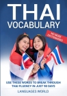 Thai Vocabulary: Use These Words to Break Through Thai Fluency in Just 90 Days (No More Dictionaries) By Languages World Cover Image