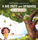A Big Tree & Seasons By Anagha Kohojkar, 24by7 Publishing (Editor) Cover Image