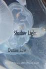 Shadow Light By Denise Low Cover Image