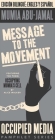Message to the Movement (Occupied Media Pamphlet #3) Cover Image
