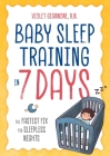 Baby Sleep Training in 7 Days: The Fastest Fix for Sleepless Nights By Violet Giannone, R.N. Cover Image