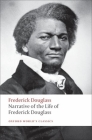 Narrative of the Life of Frederick Douglass: An American Slave (Oxford World's Classics) By Frederick Douglass, Deborah E. McDowell (Editor) Cover Image