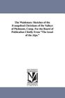 The Waldenses: Sketches of the Evangelical Christians of the Valleys of Piedmont, Comp. for the Board of Publication Chiefly from the By Alexander W. Mitchell, A. W. (Alexander W. ). Mitchell Cover Image