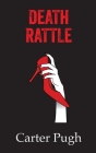 Death Rattle By Carter Pugh Cover Image