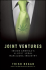 Joint Ventures: Inside America's Almost Legal Marijuana Industry By Trish Regan Cover Image