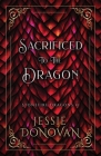 Sacrificed to the Dragon By Jessie Donovan Cover Image