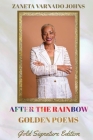 After the Rainbow: Golden Poems By Zaneta Varnado Johns Cover Image