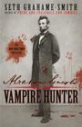 Abraham Lincoln: Vampire Hunter By Seth Grahame-Smith Cover Image