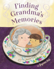 Finding Grandma's Memories By Jiyeon Pak Cover Image