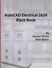 AutoCAD Electrical 2024 Black Book: 9th Edition Cover Image