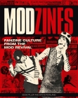 Modzines: Fanzine Culture from the Mod Revival By Eddie Piller Cover Image