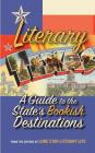 Literary Texas: A Guide to the State's Literary Destinations By Editors Of Lone Star Literary Life Cover Image