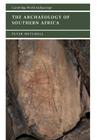 The Archaeology of Southern Africa (Cambridge World Archaeology) By Peter Mitchell Cover Image