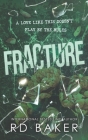 Fracture By Rd Baker Cover Image