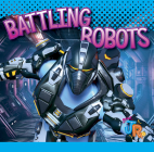 Battling Robots (World of Robots) By Luke Colins Cover Image