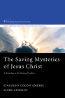 The Saving Mysteries of Jesus Christ (Wesleyan Doctrine #4) Cover Image
