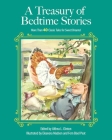 A Treasury of Bedtime Stories: More than 40 Classic Tales for Sweet Dreams! (Children's Classic Collections) Cover Image