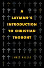 A Layman's Introduction to Christian Thought Cover Image