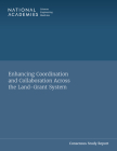 Enhancing Coordination and Collaboration Across the Land-Grant System By National Academies of Sciences Engineeri, Policy and Global Affairs, Division on Earth and Life Studies Cover Image