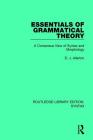 Essentials of Grammatical Theory: A Consensus View of Syntax and Morphology (Routledge Library Editions: Syntax) By D. J. Allerton Cover Image