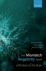 The Mismatch Negativity: A Window to the Brain By Risto Naatanen, Teija Kujala, Gregory Light Cover Image
