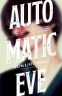 Automatic Eve By Matt Treyvaud (Translated by), Rokuro Inui Cover Image