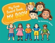 My First Board Book: My Body By Donovan Bixley Cover Image
