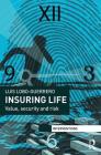 Insuring Life: Value, Security and Risk (Interventions) Cover Image