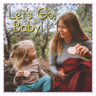 Let's Go, Baby! (Baby Firsts) Cover Image