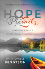 Hope Prevails: Insights from a Doctor's Personal Journey Through Depression By Michelle Bengtson, Marilyn Meberg (Foreword by) Cover Image