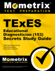 TExES Educational Diagnostician (153) Secrets Study Guide: TExES Test Review for the Texas Examinations of Educator Standards (Mometrix Secrets Study Guides) Cover Image