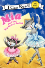 Mia and the Big Sister Ballet (My First I Can Read) By Robin Farley, Olga Ivanov (Illustrator), Aleksey Ivanov (Illustrator) Cover Image