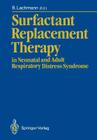 Surfactant Replacement Therapy: In Neonatal and Adult Respiratory Distress Syndrome Cover Image